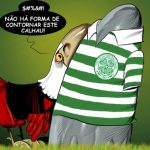 Cartoons – Nenhum caminho vai dar a Glasgow – Sporting – Benfica