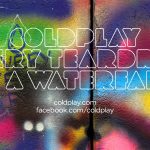 Coldplay – Every Teardrop Is A Waterfall – Letra – Lyrics