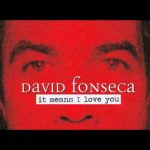David Fonseca – It Means I Love You – Letra – Lyrics