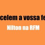 Nilton – Cancelem a vossa festa – Café da Manhã –  RFM