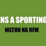 Nilton – Já tens Sporting TV? – Café da Manhã – RFM
